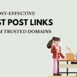 Cost-Effective Guest Post Links from Trusted Domains