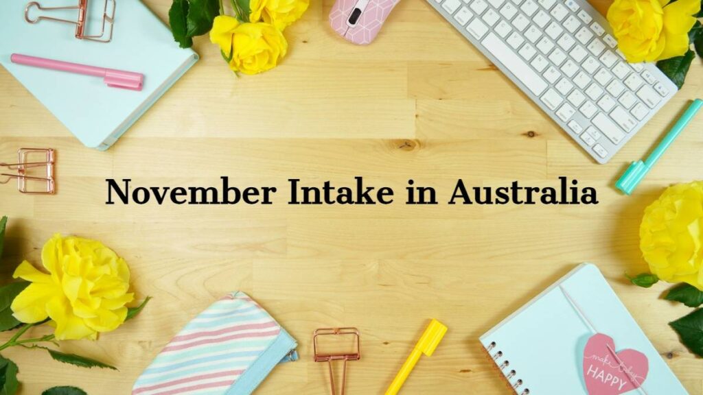 No Time Like November: Study in Australia Without Waiting