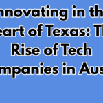 Tech Companies In Austin
