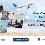 How Can Travelers Request Name Correction On A JetBlue Flight Ticket