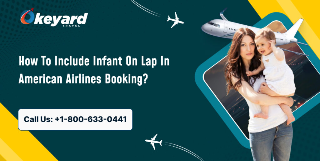 Include Infant On Lap In American Airlines