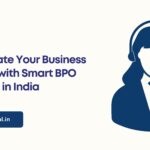 Accelerate Your Business Growth with Smart BPO Services in India