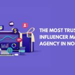 The Most Trusted Influencer Marketing Agency In Noida