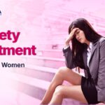 Anxiety in Women: Recognizing Symptoms, Understanding Causes, and Finding Solutions